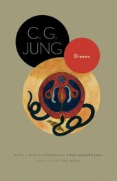 book Dreams: From Volumes 4, 8, 12, and 16 of the Collected Works of C. G. Jung