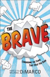 book Brave, The: Conquering the Fears That Hold You Back