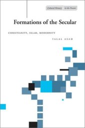 book Formations of the Secular: Christianity, Islam, Modernity