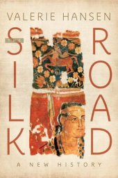 book The Silk Road: A New History