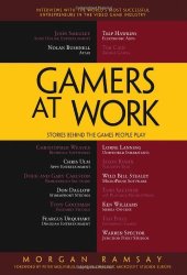 book Gamers at Work: Stories Behind the Games People Play