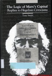 book The Logic of Marx's Capital: Replies to Hegelian Criticisms