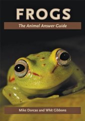 book Frogs: The Animal Answer Guide