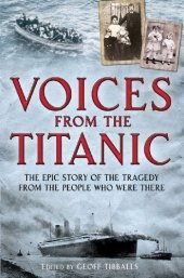 book Voices from the Titanic: The Epic Story of the Tragedy from the People Who Were There