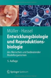 book Entwicklungsbiologie und Reproduktionsbiologie des Menschen und bedeutender Modellorganismen