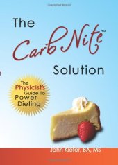 book The Carb Nite Solution: The Physicist's Guide to Power Dieting