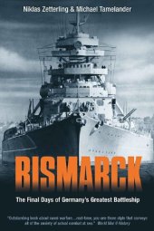 book Bismarck: The Final Days of Germany's Greatest Battleship