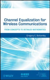 book Channel Equalization for Wireless Communications: From Concepts to Detailed Mathematics