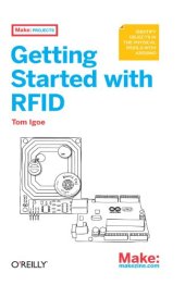 book Getting Started with RFID: Identify Objects in the Physical World with Arduino