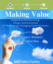 book Making Value: Integrating Manufacturing, Design, and Innovation to Thrive in the Changing Global Economy