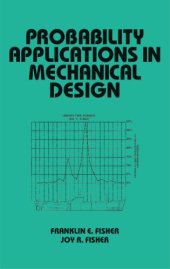 book Probability Applications in Mechanical Design (Dekker Mechanical Engineering)