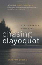 book Chasing Clayoquot: A Wilderness Almanac