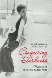 book Conquering Darkness: Memoir of the Serial Killers Wife