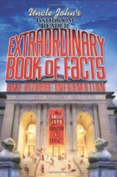 book Uncle John's Bathroom Reader Extraordinary Book of Facts: And Bizarre Information