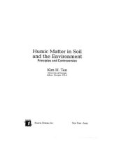 book Humic Matter in Soil and the Environment: Principles and Controversies (Books in Soils, Plants, and the Environment)