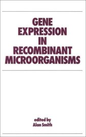 book Gene Expression in Recombinant Microorganisms (Bioprocess Technology, No. 22)