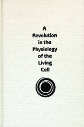 book Revolution in the Physiology of the Living Cell