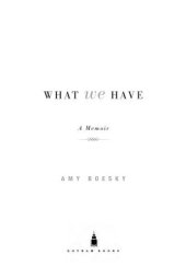 book What we have : a memoir