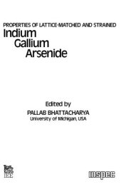 book Properties of Lattice-Matched and Strained Indium Gallium Arsenide (E M I S Datareviews Series)