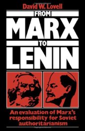 book From Marx to Lenin: An evaluation of Marx's responsibility for Soviet authoritarianism