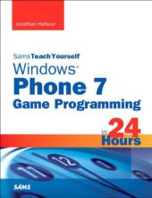 book Sams Teach Yourself Windows Phone 7 Game Programming in 24 Hours (Sams Teach Yourself...in 24 Hours)