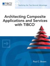 book Architecting Composite Applications and Services with TIBCO (Tibco Press Tibco Press)