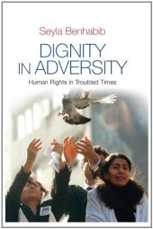 book Dignity in Adversity: Human Rights in Troubled Times