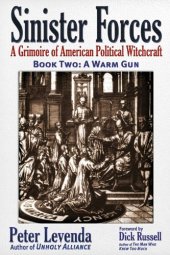 book Sinister Forces-A Warm Gun: A Grimoire of American Political Witchcraft
