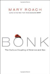 book Bonk: The Curious Coupling of Science and Sex