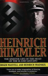 book Heinrich Himmler: The Sinister Life of the Head of the SS and Gestapo