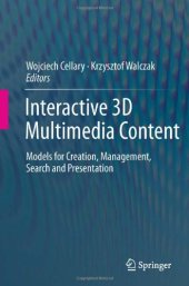 book Interactive 3D Multimedia Content: Models for Creation, Management, Search and Presentation