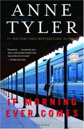 book If Morning Ever Comes: A Novel