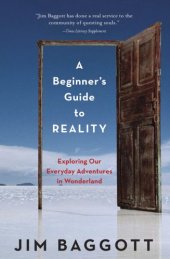 book A Beginner's Guide to Reality: Exploring Our Everyday Adventures in Wonderland