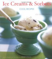 book Ice Creams & Sorbets: Cool Recipes