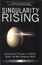 book Singularity Rising: Surviving and Thriving in a Smarter, Richer, and More Dangerous World