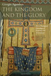 book The Kingdom and the Glory: For a Theological Genealogy of Economy and Government