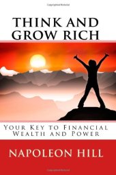 book Think and Grow Rich: Your Key to Financial Wealth and Power