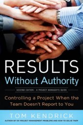 book Results Without Authority: Controlling a Project When the Team Doesn't Report to You