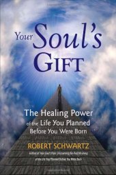 book Your Soul's Gift: The Healing Power of the Life You Planned Before You Were Born