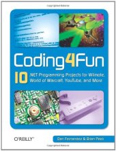 book Coding4fun: 10 .Net Programming Projects for Wiimote, Youtube, World of Warcraft, and More