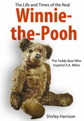 book Life and Times of Winnie the Pooh: The Bear Who Inspired A.a