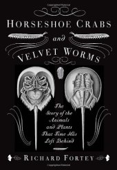 book Horseshoe Crabs and Velvet Worms: The Story of the Animals and Plants That Time Has Left Behind