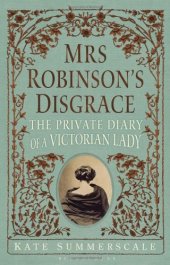 book Mrs. Robinson's Disgrace: The Private Diary of a Victorian Lady