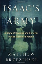 book Isaac's Army: A Story of Courage and Survival in Nazi-Occupied Poland