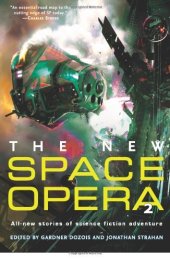 book The New Space Opera 2: All-new Stories of Science Fiction Adventure