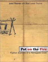 book Pot on the Fire: Further Exploits of a Renegade Cook