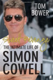 book Sweet Revenge: The Intimate Life of Simon Cowell