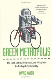 book Green Metropolis: Why Living Smaller, Living Closer, and Driving Less Are theKeys to Sustainability