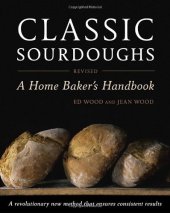 book Classic Sourdoughs, Revised: A Home Baker's Handbook