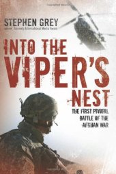 book Into the Viper's Nest: The First Pivotal Battle of the Afghan War